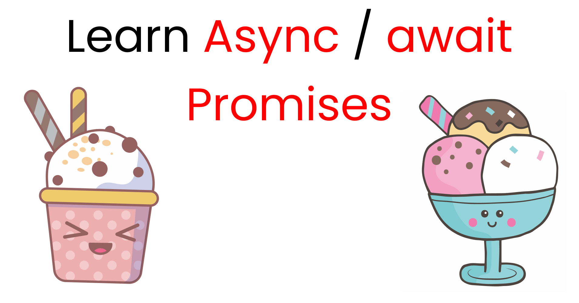 JavaScript Async/Await 教程——通过制作冰淇淋来学习 JavaScript 异步编程