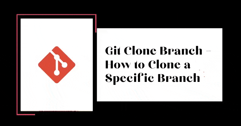 如何 Git Clone 指定分支