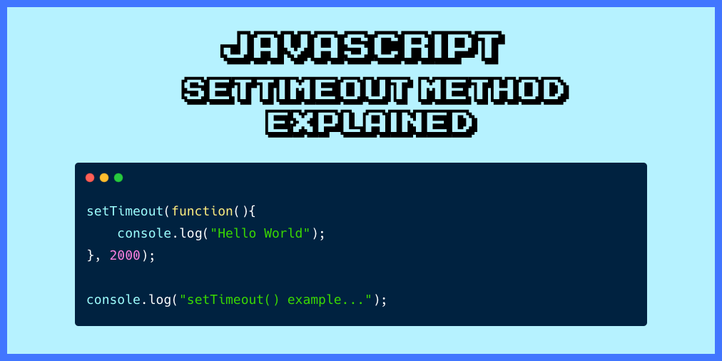 JavaScript setTimeout()——如何在 JavaScript 中设置计时器或休眠 N 秒
