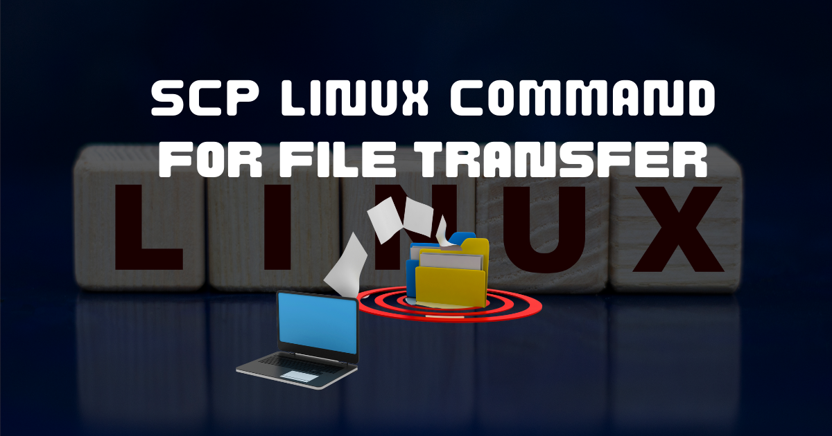Linux 中的 SCP 命令——如何通过 SSH 将文件从远程传输到本地