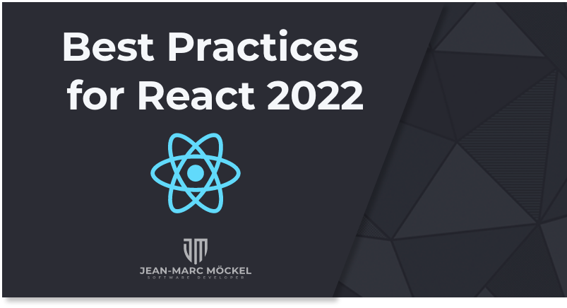 React 最佳实践--如何写出更好的 React 代码（2022 年版）