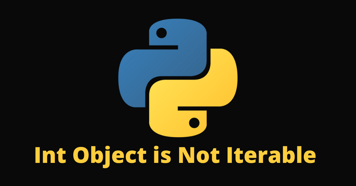 Python 报错 Int Object is Not Iterable 的解决办法