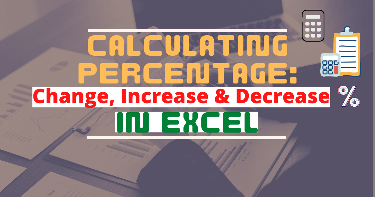 如何在 Excel 中计算变化百分比——查找增加和减少的百分比