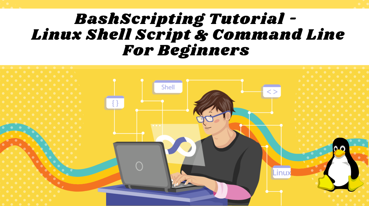 Bash 脚本教程——Linux Shell 脚本和命令行入门教程